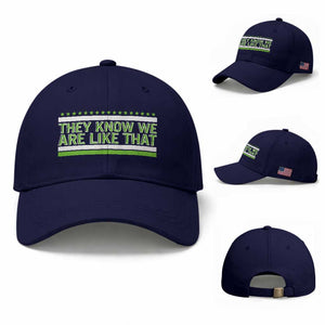 They Know We Are Like That Baseball Cap Game Day Sports Fan