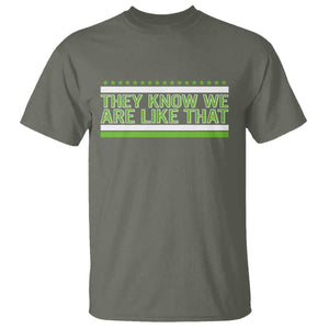 They Know We Are Like That T Shirt Game Day Sports Fan