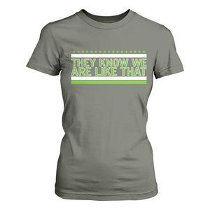 They Know We Are Like That T Shirt For Women Game Day Sports Fan