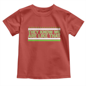They Know We Are Like That Toddler T Shirt Game Day Sports Fan