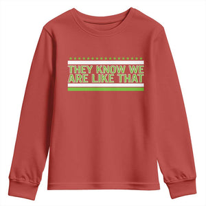 They Know We Are Like That Youth Sweatshirt Game Day Sports Fan
