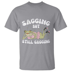 Funny Sagging But Still Gagging T Shirt Sarcastic Frog Humor TS12 Sport Gray Print Your Wear