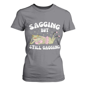 Funny Sagging But Still Gagging T Shirt For Women Sarcastic Frog Humor TS12 Charcoal Print Your Wear