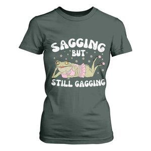 Funny Sagging But Still Gagging T Shirt For Women Sarcastic Frog Humor TS12 Dark Forest Green Print Your Wear