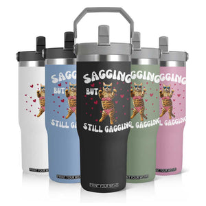 Funny Cat Sexy Flip Straw Tumbler Sagging But Still Gagging Gift TS12 Print Your Wear