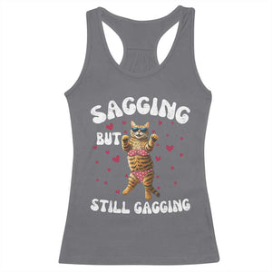 Funny Cat Sexy Racerback Tank Top Sagging But Still Gagging Gift TS12 Charcoal Print Your Wear