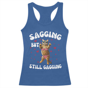Funny Cat Sexy Racerback Tank Top Sagging But Still Gagging Gift TS12 Royal Blue Print Your Wear