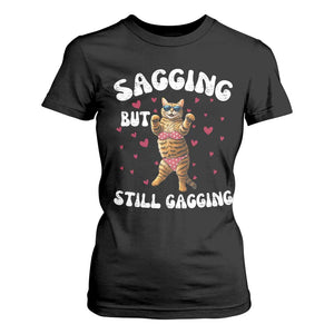 Funny Cat Sexy T Shirt For Women Sagging But Still Gagging Gift TS12 Black Print Your Wear