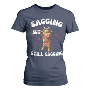Funny Cat Sexy T Shirt For Women Sagging But Still Gagging Gift TS12 Navy Print Your Wear