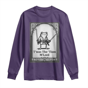 Twas The Tism MLord Long Sleeve Shirt Funny Medieval Knight Frog Gift TS12 Purple Print Your Wear