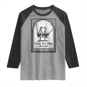 Twas The Tism MLord Raglan Shirt Funny Medieval Knight Frog Gift TS12 Sport Gray Black Print Your Wear