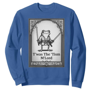 Twas The Tism MLord Sweatshirt Funny Medieval Knight Frog Gift TS12 Royal Blue Print Your Wear