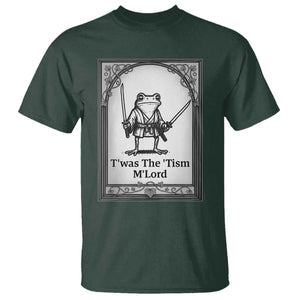 Twas The Tism MLord T Shirt Funny Medieval Knight Frog Gift TS12 Dark Forest Green Print Your Wear