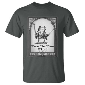 Twas The Tism MLord T Shirt Funny Medieval Knight Frog Gift TS12 Dark Heather Print Your Wear