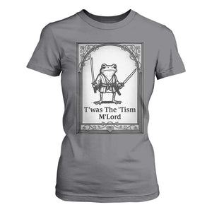 Twas The Tism MLord T Shirt For Women Funny Medieval Knight Frog Gift TS12 Charcoal Print Your Wear