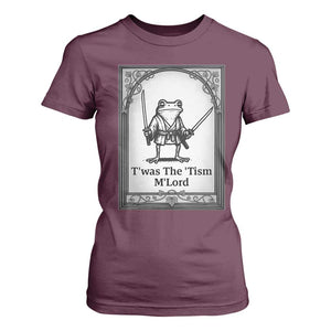 Twas The Tism MLord T Shirt For Women Funny Medieval Knight Frog Gift TS12 Maroon Print Your Wear