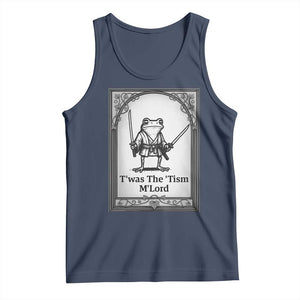 Twas The Tism MLord Tank Top Funny Medieval Knight Frog Gift TS12 Navy Print Your Wear