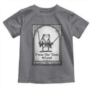 Twas The Tism MLord Toddler T Shirt Funny Medieval Knight Frog Gift TS12 Charcoal Print Your Wear