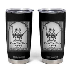 Twas The Tism MLord Tumbler Cup Funny Medieval Knight Frog Gift TS12 Black Print Your Wear