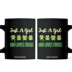 Just A Girl Who Loves Frogs Coffee Mug Frog Lover TS12 Black Print Your Wear