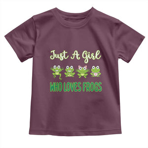 Just A Girl Who Loves Frogs Toddler T Shirt Frog Lover TS12 Maroon Print Your Wear