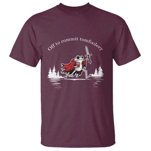 Off To Commit Tomfoolery T Shirt Frog Coffee Lover Gift TS12 Maroon Print Your Wear