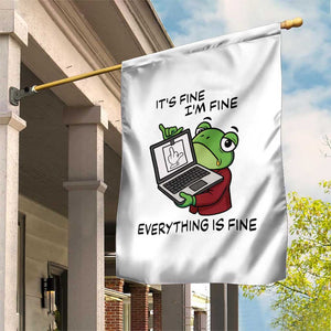 It Is Fine I Am Fine Everything Is Fine Garden Flag Attitude Frog TS12 Print Your Wear