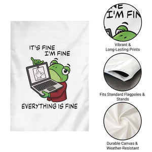 It Is Fine I Am Fine Everything Is Fine Garden Flag Attitude Frog TS12 Print Your Wear