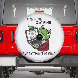 It Is Fine I Am Fine Everything Is Fine Spare Tire Cover Attitude Frog TS12 White Print Your Wear