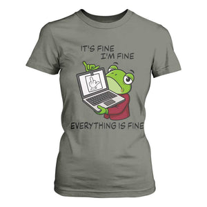 It Is Fine I Am Fine Everything Is Fine T Shirt For Women Attitude Frog TS12 Military Green Print Your Wear