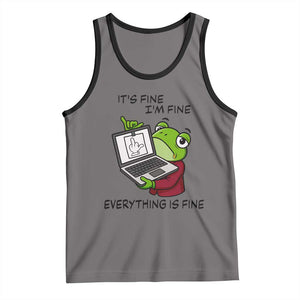 It Is Fine I Am Fine Everything Is Fine Tank Top Attitude Frog TS12 Deep Heather Black Print Your Wear