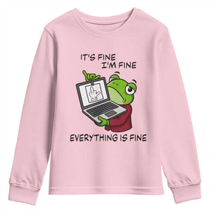 It Is Fine I Am Fine Everything Is Fine Youth Sweatshirt Attitude Frog TS12 Light Pink Print Your Wear