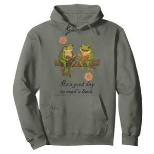It Is A Good Day To Read A Book Hoodie Frog Book Lover TS12 Military Green Print Your Wear