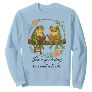 It Is A Good Day To Read A Book Sweatshirt Frog Book Lover TS12 Light Blue Print Your Wear
