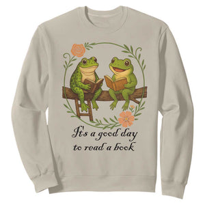 It Is A Good Day To Read A Book Sweatshirt Frog Book Lover TS12 Sand Print Your Wear