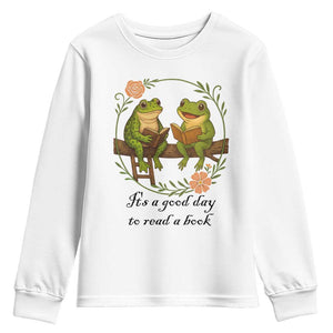 It Is A Good Day To Read A Book Youth Sweatshirt Frog Book Lover TS12 White Print Your Wear