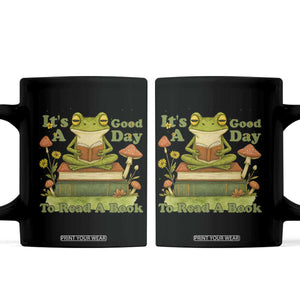 It Is A Good Day To Read A Book Coffee Mug Funny Frog Reading TS12 Black Print Your Wear