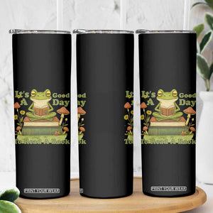 It Is A Good Day To Read A Book Skinny Tumbler Funny Frog Reading TS12 Print Your Wear