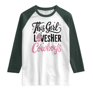 Funny DF Fan Gift Raglan Shirt This Girl Loves Her Cowboy TS12 White Dark Forest Green Print Your Wear