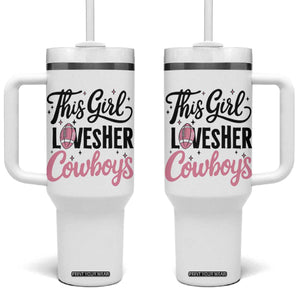 Funny DF Fan Gift Tumbler With Handle This Girl Loves Her Cowboy TS12 One Size: 40 oz White Print Your Wear