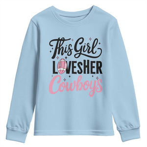 Funny DF Fan Gift Youth Sweatshirt This Girl Loves Her Cowboy TS12 Light Blue Print Your Wear