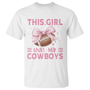 This Girl Loves Her Cowboy T Shirt Pink Bow FF Gift TS12 White Print Your Wear