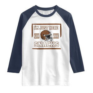Im Just Here For The Snacks Raglan Shirt Football Fan Gift TS12 White Navy Print Your Wear
