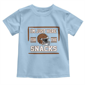 Im Just Here For The Snacks Toddler T Shirt Football Fan Gift TS12 Light Blue Print Your Wear