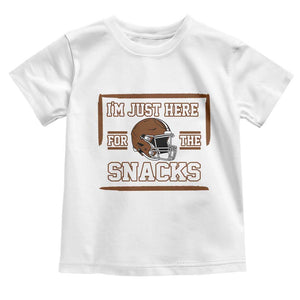 Im Just Here For The Snacks Toddler T Shirt Football Fan Gift TS12 White Print Your Wear