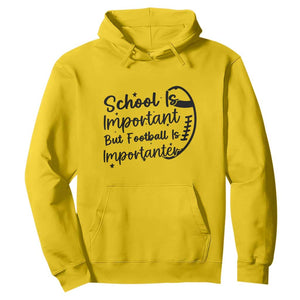 School Is Important But Football Is Importanter Hoodie Funny Football Lover TS12 Daisy Print Your Wear