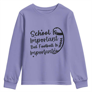 School Is Important But Football Is Importanter Youth Sweatshirt Funny Football Lover TS12 Violet Print Your Wear