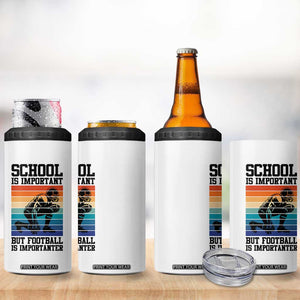 Student Football Fan 4 in 1 Can Cooler Tumbler Funny Importanter Quote Gift TS12 Print Your Wear
