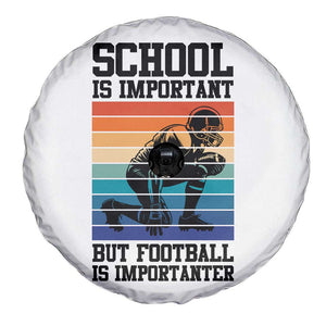 Student Football Fan Spare Tire Cover Funny Importanter Quote Gift TS12 Print Your Wear
