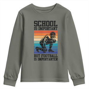 Student Football Fan Youth Sweatshirt Funny Importanter Quote Gift TS12 Military Green Print Your Wear